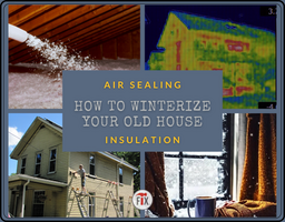 Air Sealing and Insulation - 5 Fixes to Winterize an Old House