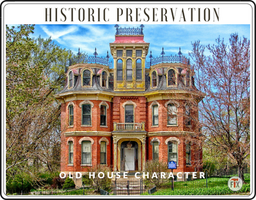 Historic Preservation - Retaining and Restoring Old House Character