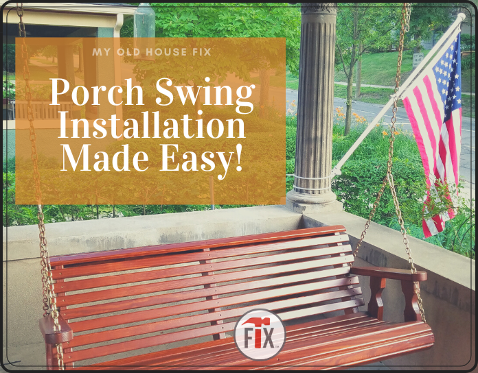 my old house fix blod on porch swing selection and installation