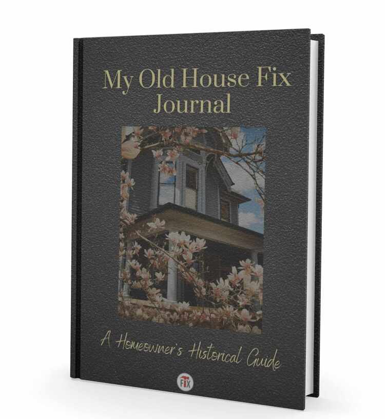 My Old House Fix Journal - A Homeowners Historical Guide 