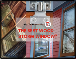 The Best Wood Storm Window? Really?