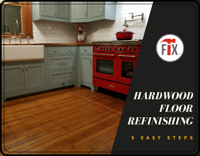 Hardwood Floor Refinishing | 9 Easy Steps