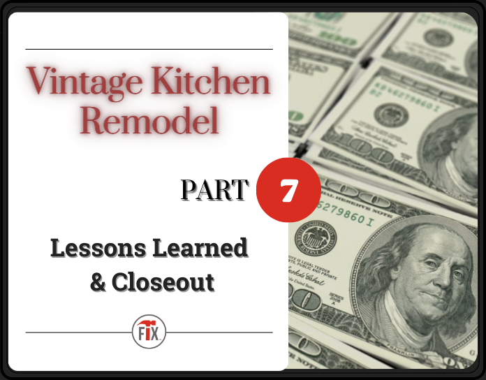 Vintage Kitchen Remodel | Lessons Learned and Closeout